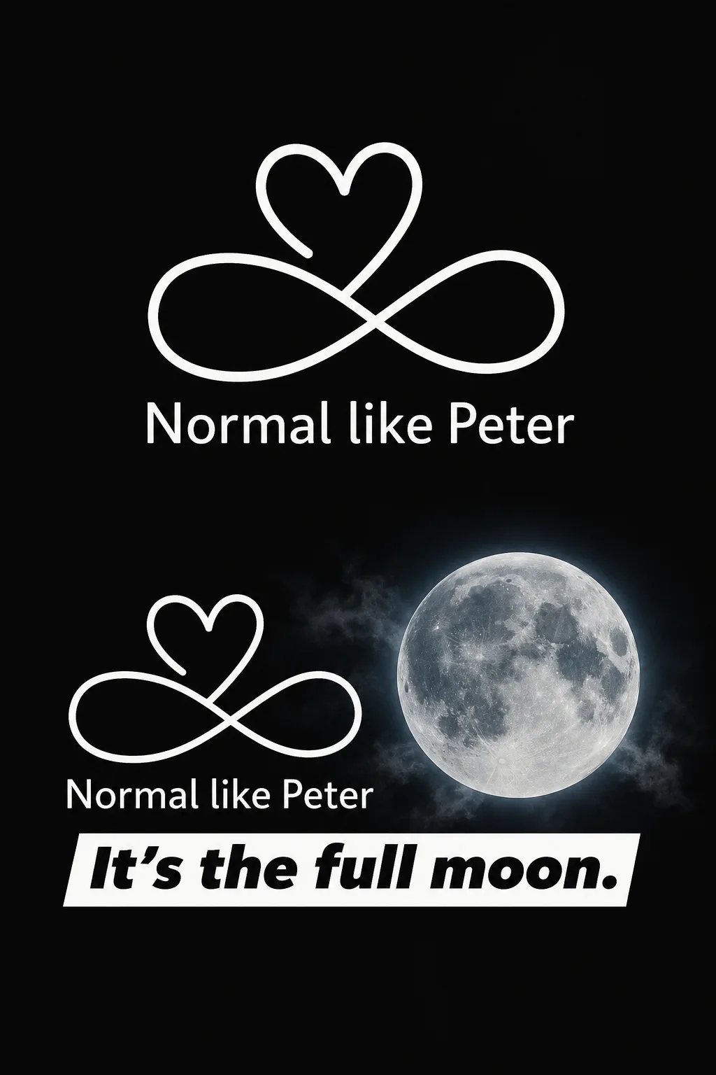 White infinity-heart lockup on black, twice — the second beside a full moon with the banner: It's the full moon.